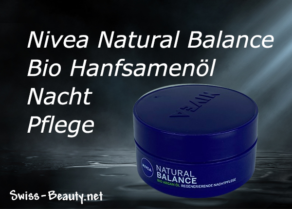 NIVEA Natural Balanc Bio Hanfsamenöl Nachtpflege für intensive Regeneration und Feuchtigkeit über Nacht